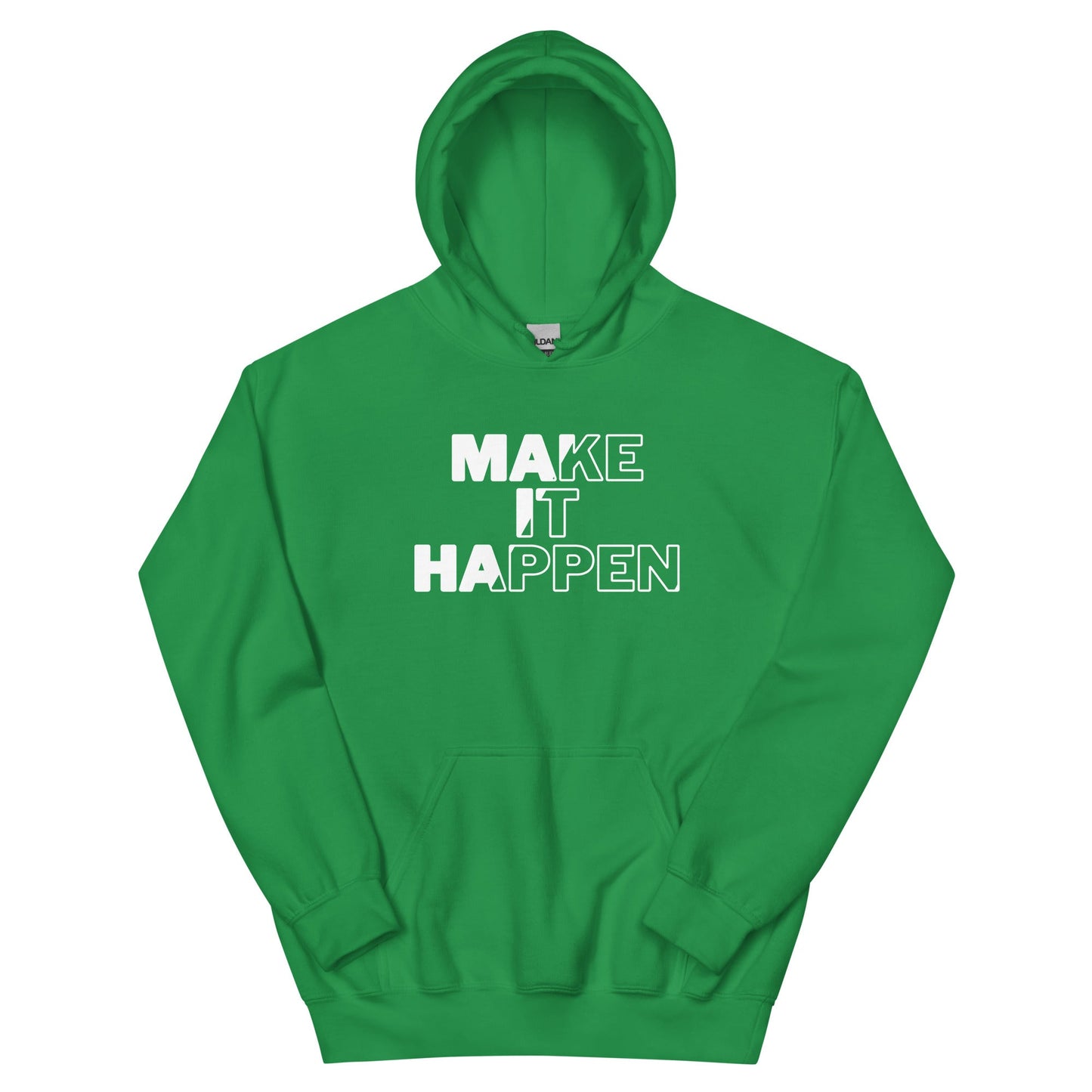 Make It Happen Unisex Hoodie