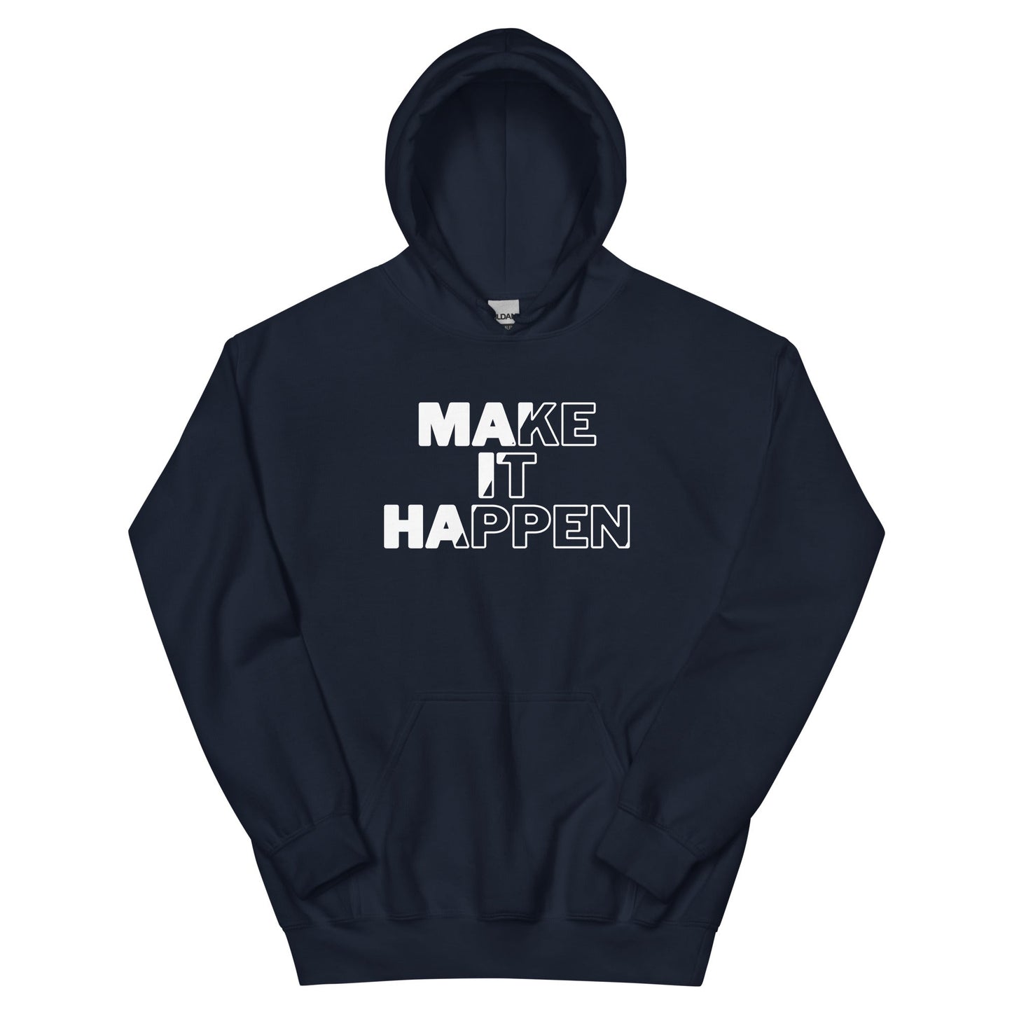 Make It Happen Unisex Hoodie