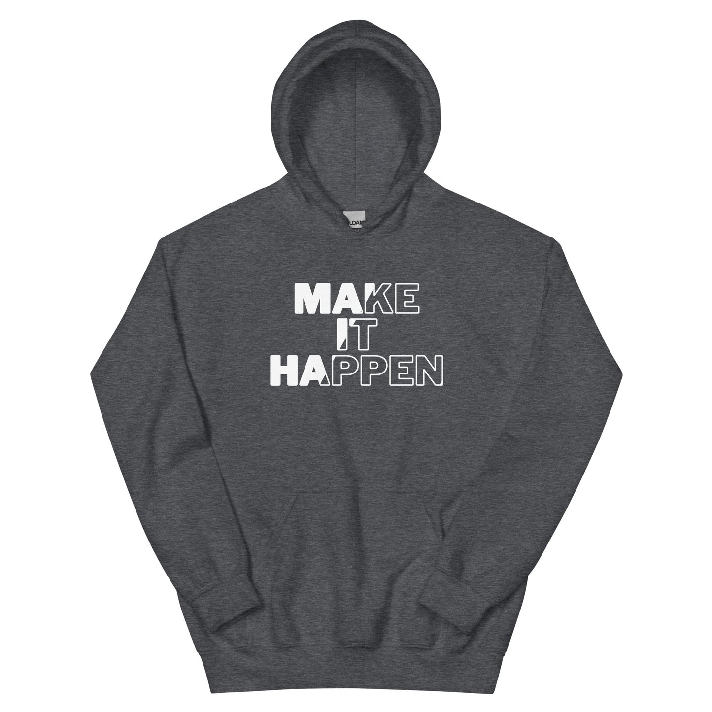 Make It Happen Unisex Hoodie