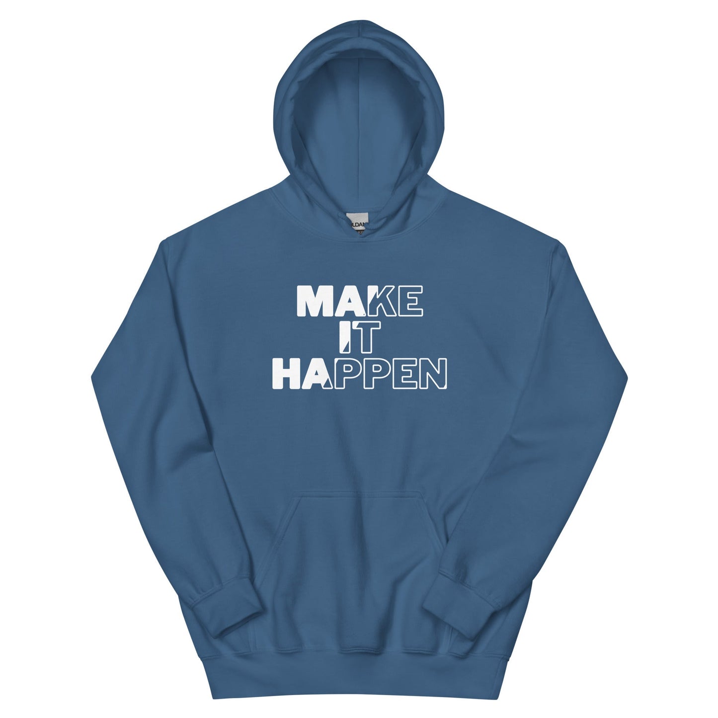 Make It Happen Unisex Hoodie
