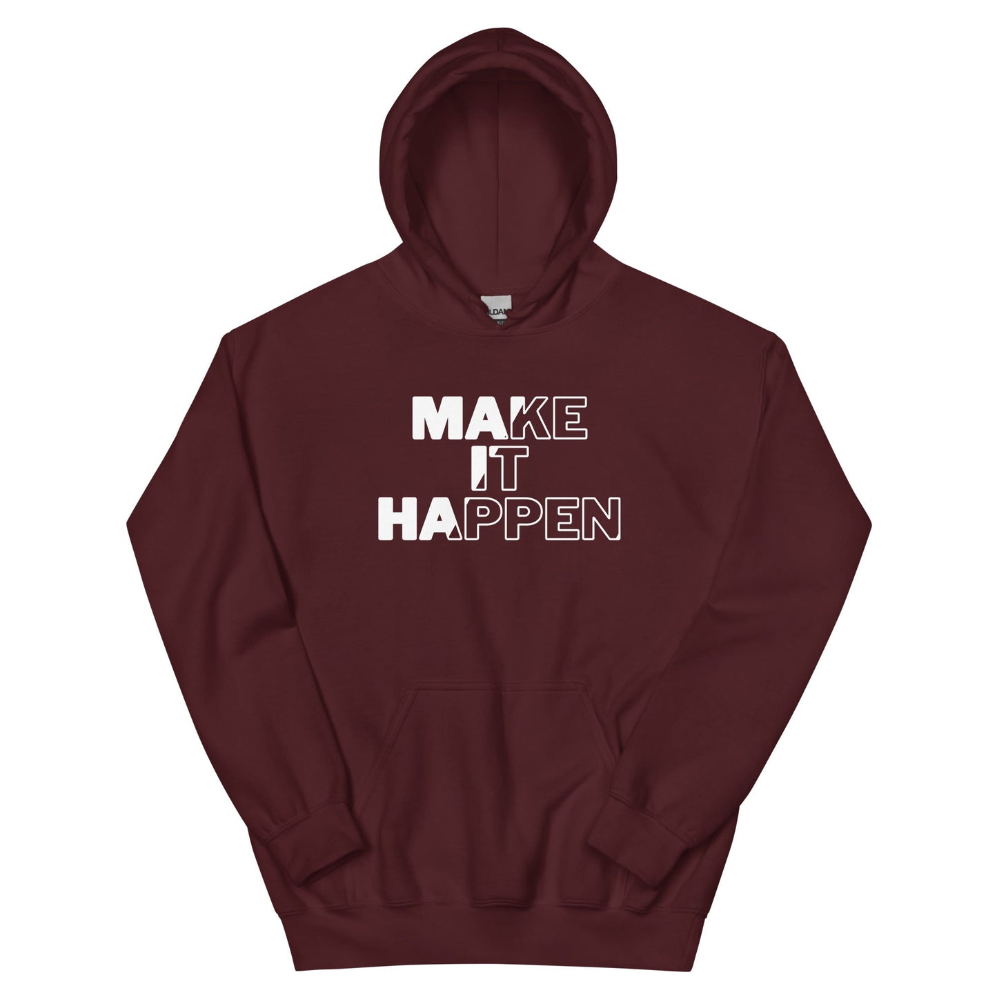 Make It Happen Unisex Hoodie